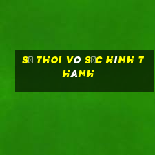 số thoi vô sắc hình thành