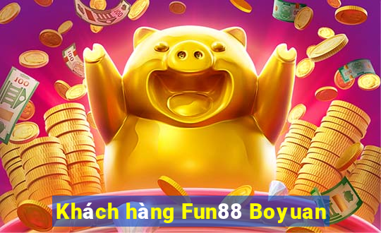 Khách hàng Fun88 Boyuan