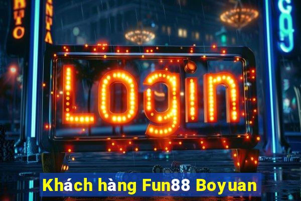 Khách hàng Fun88 Boyuan