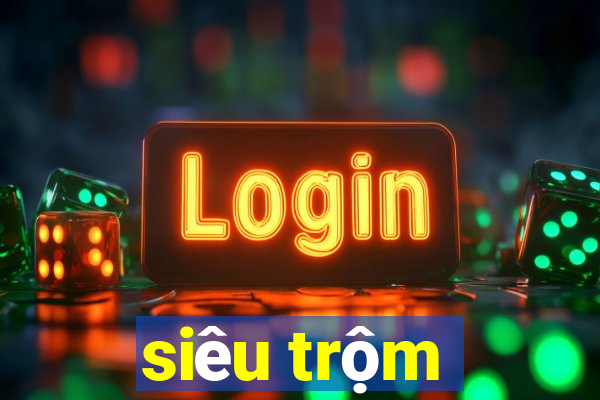 siêu trộm