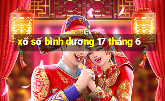 xổ số bình dương 17 tháng 6