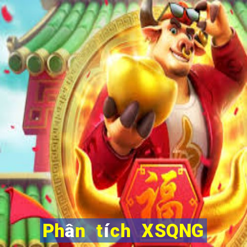 Phân tích XSQNG ngày thứ năm