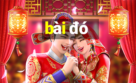 bài đó