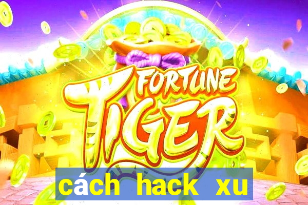 cách hack xu trong bang bang