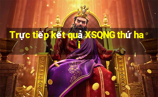 Trực tiếp kết quả XSQNG thứ hai