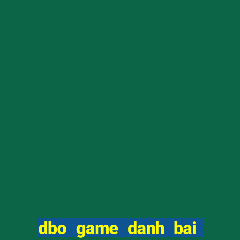 dbo game danh bai doi thuong