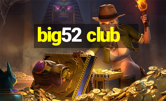 big52 club