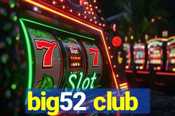 big52 club