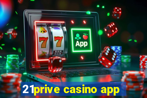 21prive casino app