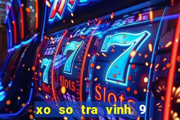 xo so tra vinh 9 9 2024