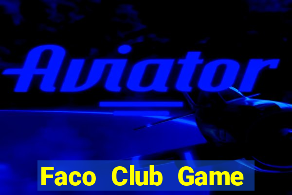 Faco Club Game Bài Y8