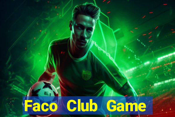 Faco Club Game Bài Y8