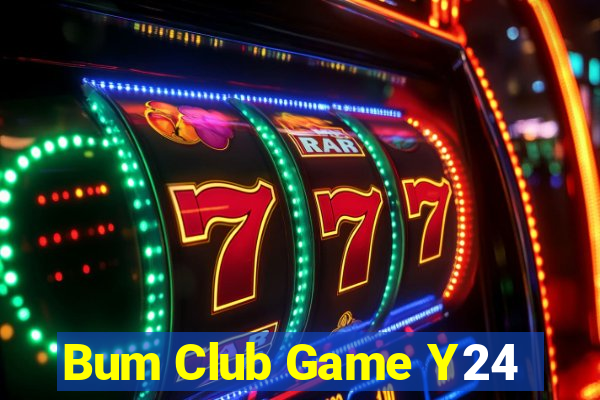 Bum Club Game Y24