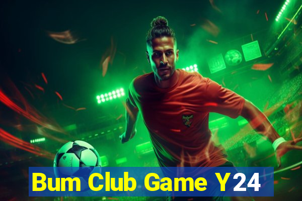 Bum Club Game Y24