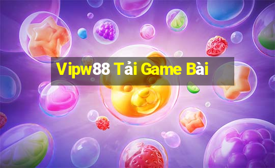 Vipw88 Tải Game Bài