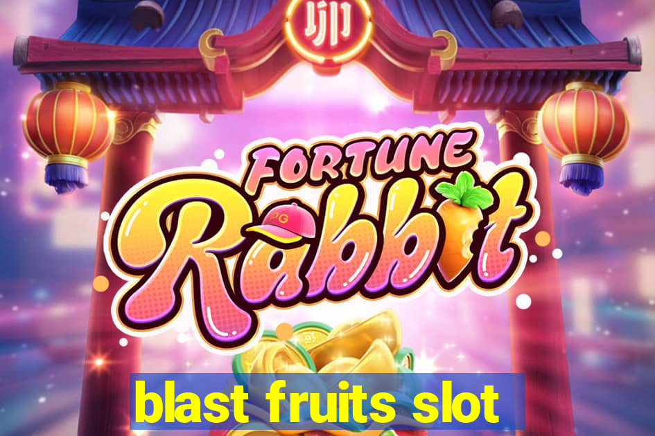 blast fruits slot