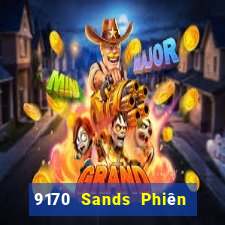 9170 Sands Phiên bản web