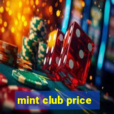 mint club price