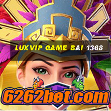 Luxvip Game Bài 1368