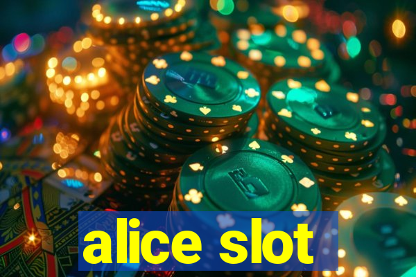 alice slot