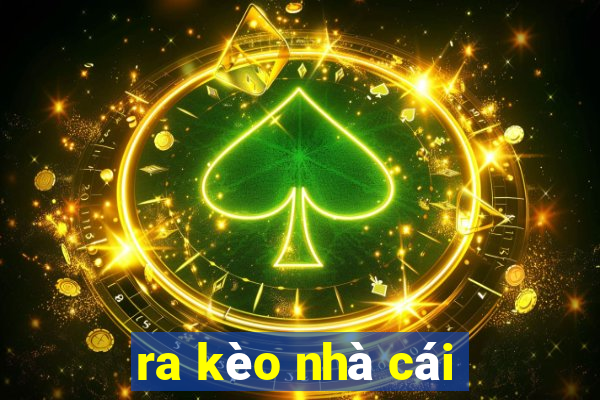 ra kèo nhà cái