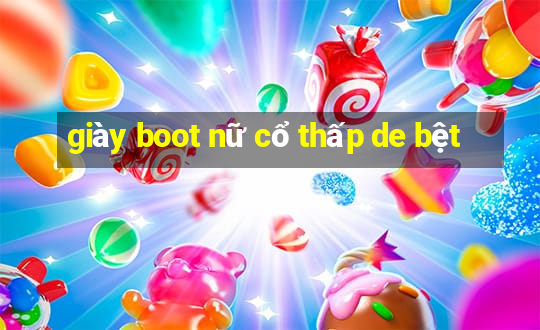 giày boot nữ cổ thấp de bệt