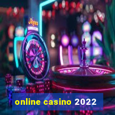 online casino 2022