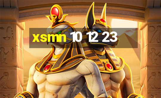 xsmn 10 12 23