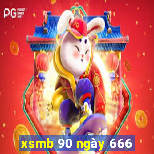 xsmb 90 ngày 666