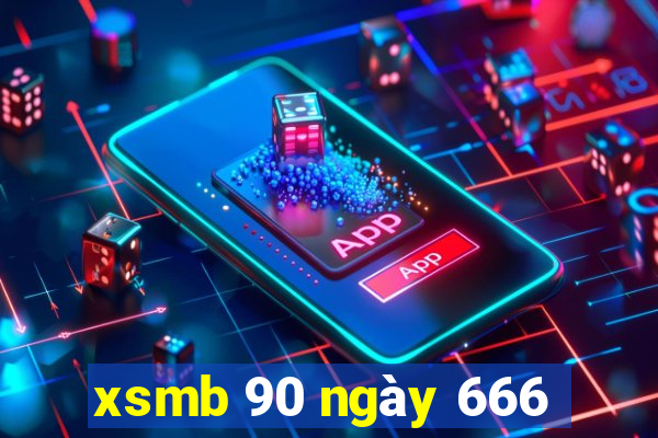 xsmb 90 ngày 666