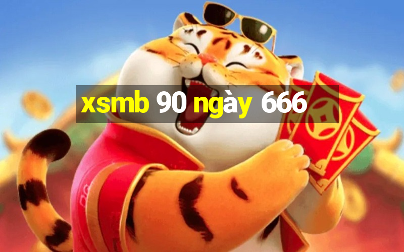 xsmb 90 ngày 666