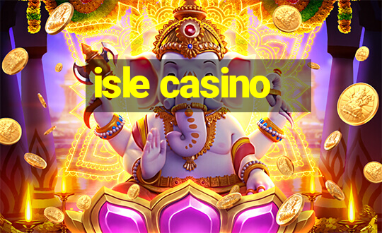 isle casino