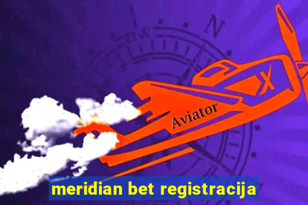 meridian bet registracija