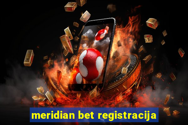 meridian bet registracija