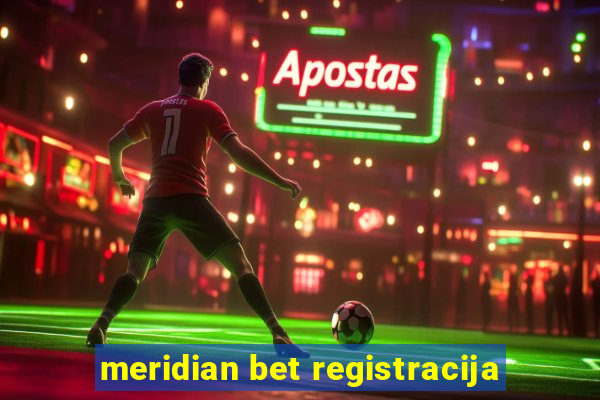 meridian bet registracija