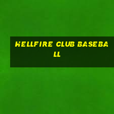 hellfire club baseball