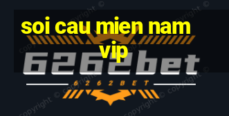 soi cau mien nam vip