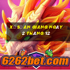 xổ số an giang ngày 2 tháng 12