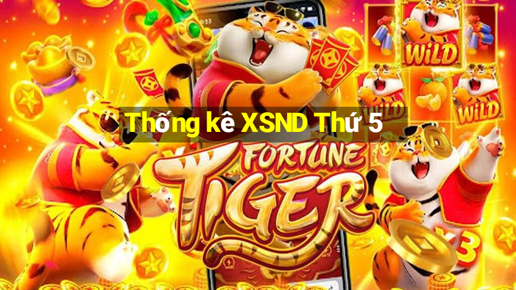 Thống kê XSND Thứ 5