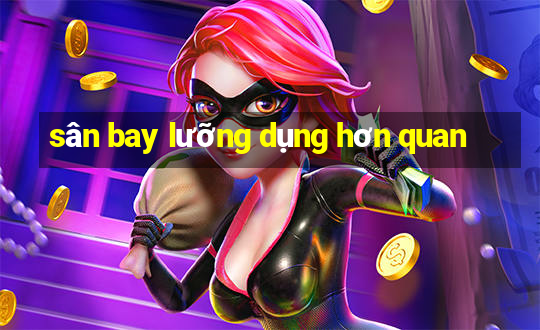 sân bay lưỡng dụng hơn quan