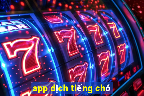 app dịch tiếng chó