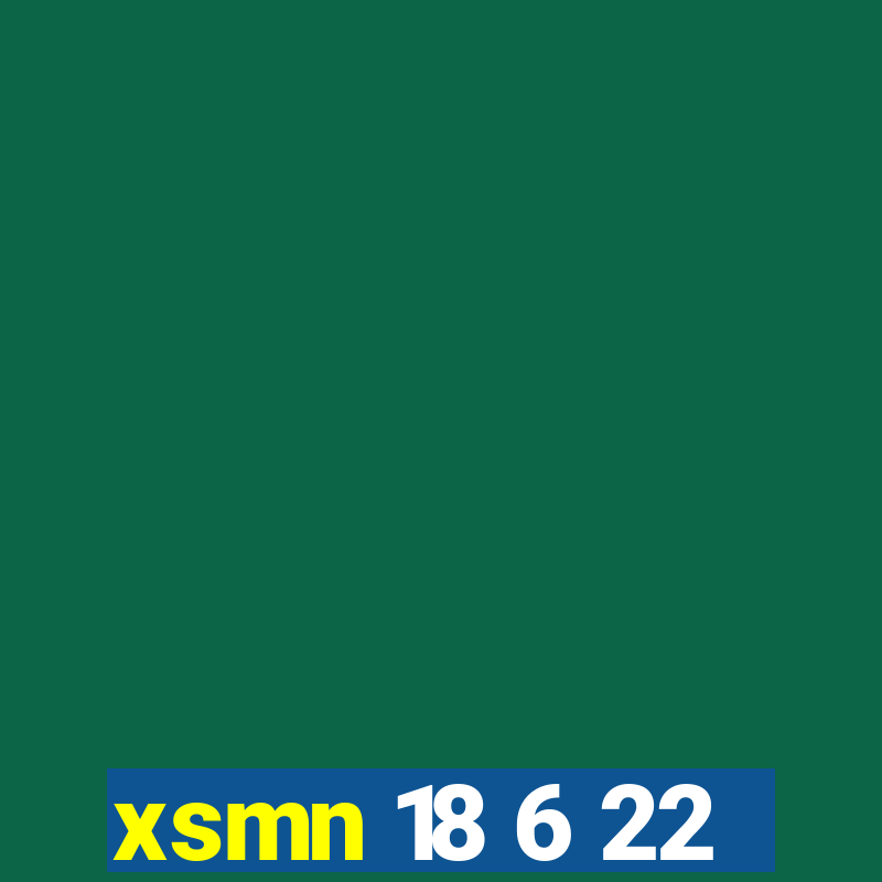 xsmn 18 6 22