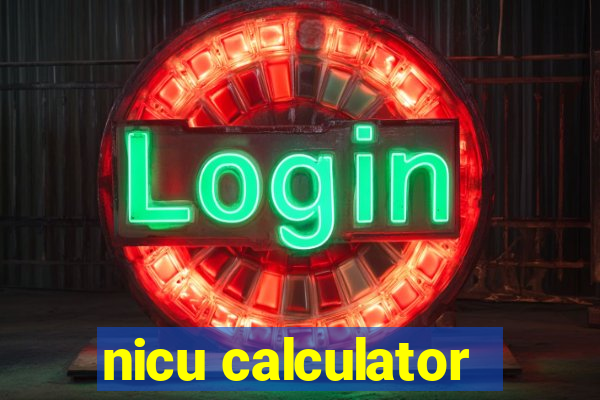 nicu calculator