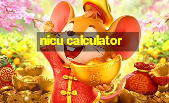 nicu calculator