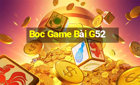 Boc Game Bài G52