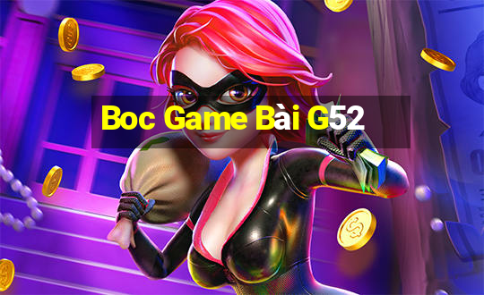 Boc Game Bài G52