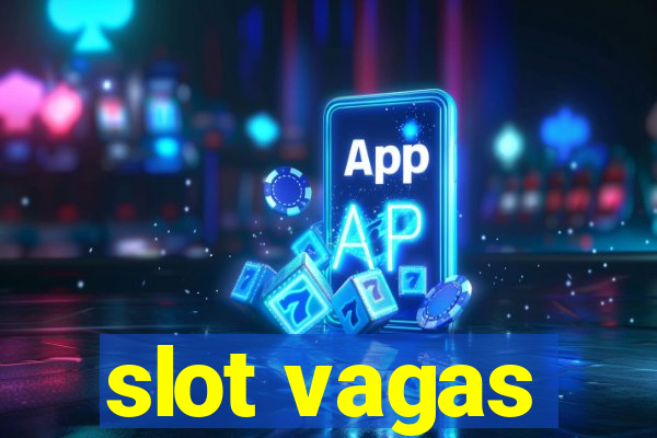 slot vagas