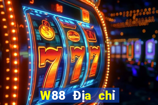 W88 Địa chỉ Việt nam Đại Thành