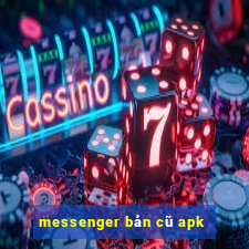 messenger bản cũ apk