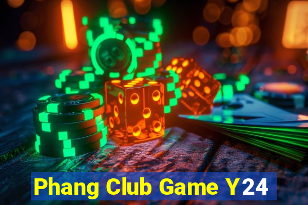 Phang Club Game Y24